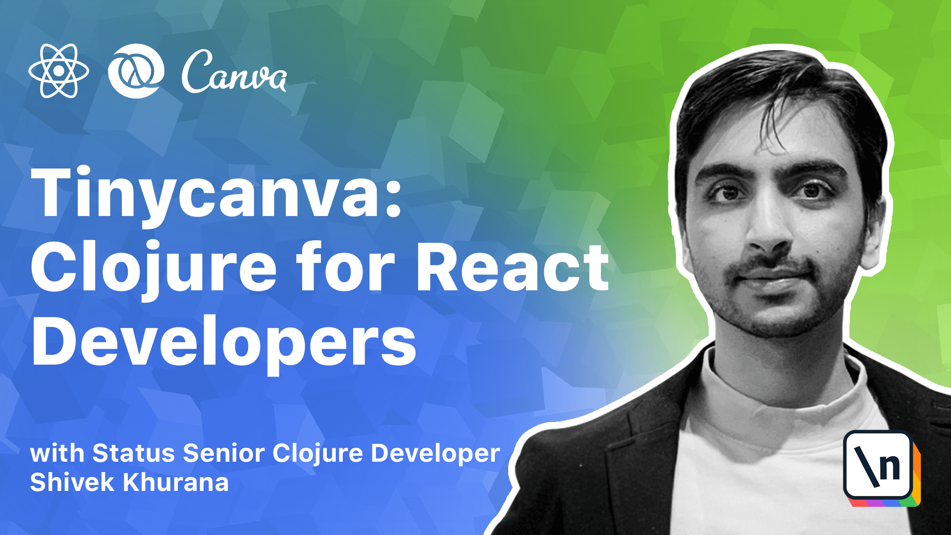 Thumbnail for the \newline course Tinycanva: Clojure for React Developers