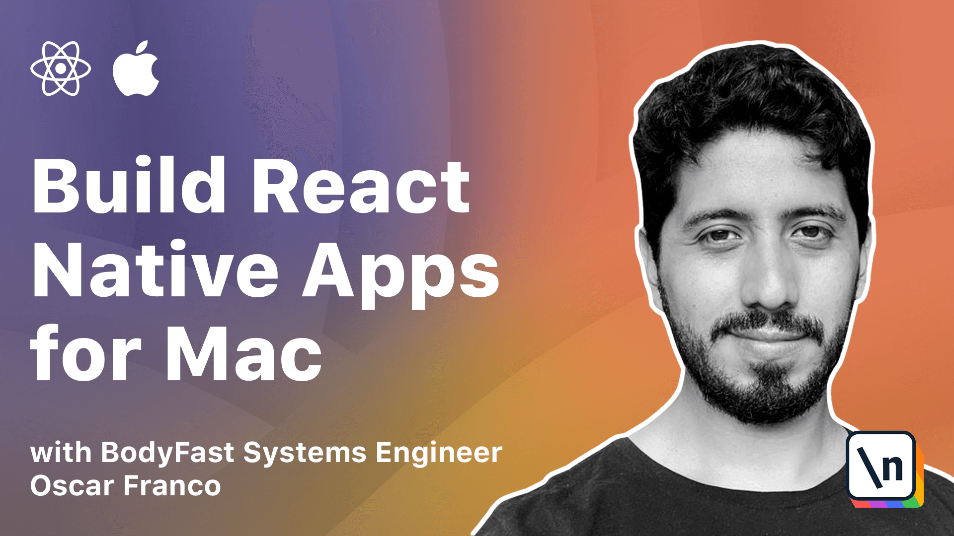 Thumbnail for the \newline course Building React Native Apps for Mac