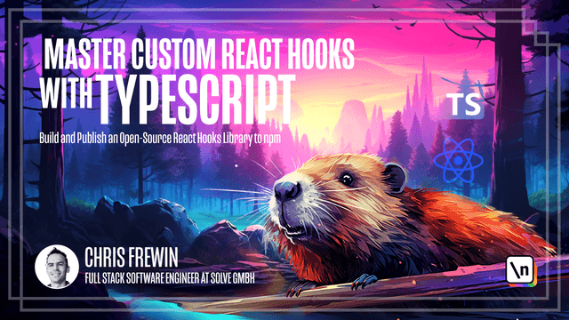 Thumbnail of newline course Master Custom React Hooks with TypeScript